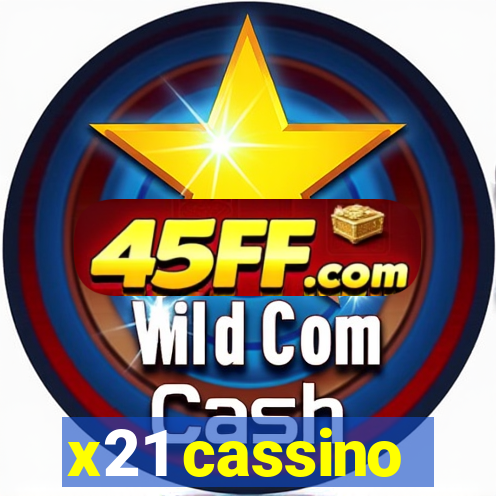 x21 cassino